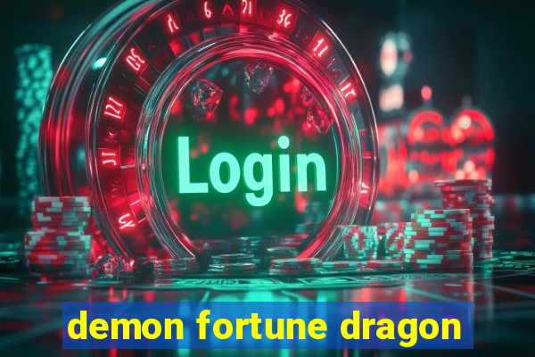 demon fortune dragon